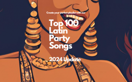 Top 100 Latin Party Songs (2024 Update)