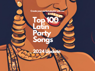 Top 100 Latin Party Songs (2024 Update)